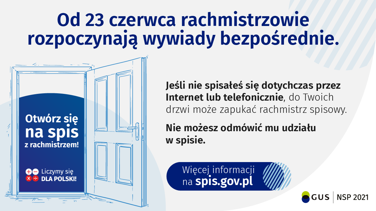 Od 23 czerwca rachmistrzowie rozpoczynają wywiady bezpośrednie. Jeśli nie spisałeś się dotychczas przez Internet lub telefonicznie, do Twoich drzwi może zapukać rachmistrz spisowy.  Nie możesz odmówić mu udziału w spisie.